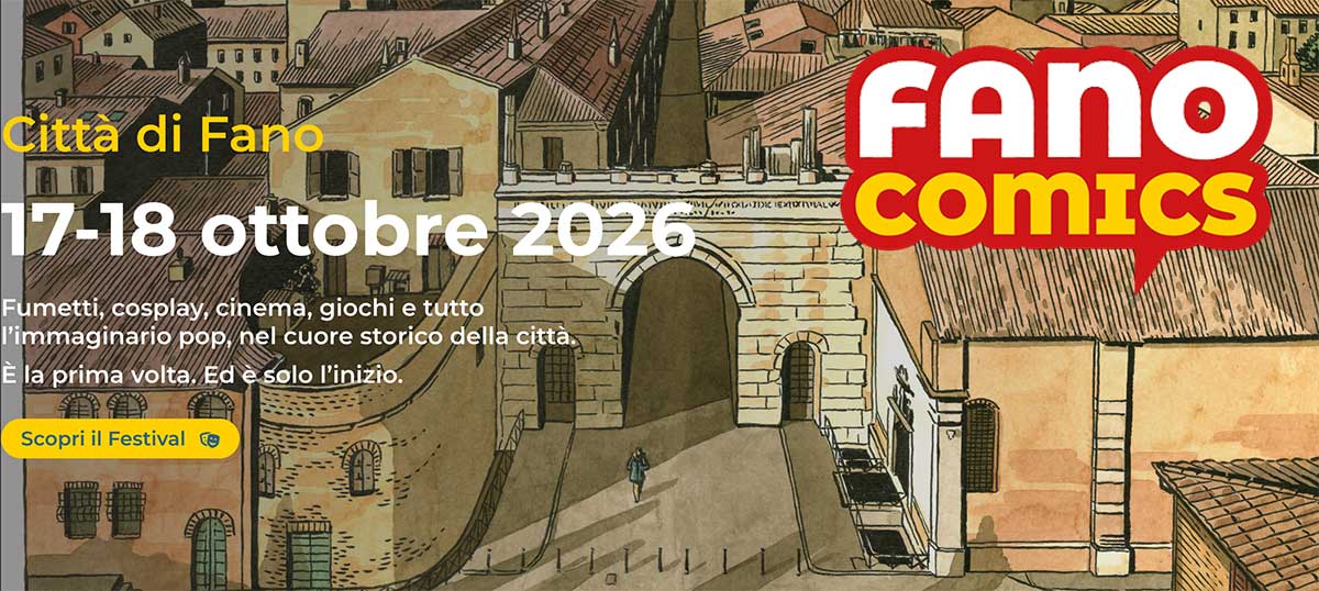 Fano Comics 2026: fumetti, cosplay e cultura pop in citt&agrave;